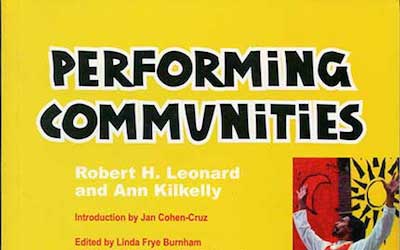 Performing Communities: Grassroots Ensemble Theaters Deeply Rooted in Eight U.S. Communities